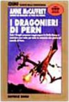 I dragonieri di Pern (Pern, #2) - Anne McCaffrey, Viviana Viviani