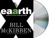 Eaarth: Making a Life on a Tough New Planet - Bill McKibben, Adam Grupper