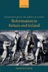 Reformation in Britain and Ireland - Felicity Heal