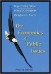 The Economics of Public Issues - Roger LeRoy Miller, Douglass C. North, Daniel K. Benjamin