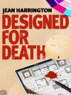 Designed for Death (Murders by Design) - Jean Harrington