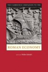 The Cambridge Companion to the Roman Economy (Cambridge Companions to the Ancient World) - Walter Scheidel