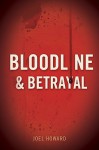 Bloodline & Betrayal - Joel Howard