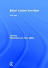 British Cultural Identities - Mike Storry, Peter Childs