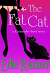 The Fat Cat (a Cattitude short story) - Edie Ramer