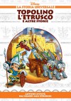 Topolino l'Etrusco e altre storie - Antiche civiltà: Dai Sumeri agli Etruschi - Walt Disney Company, Lidia Cannatella, Massimo Marconi