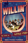 Willin': The Story of Little Feat - Ben Fong-Torres