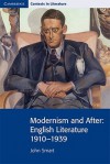 Modernism and After: English Literature 1910-1939 - John Smart