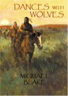 Dances with Wolves - Michael Blake