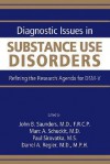 Diagnostic Issues in Substance Use Disorders: Refining the Research Agenda for DSM-V - John B. Saunders