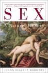 Sex: A Natural History - Joann Ellison Rodgers