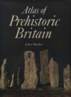 Atlas of Prehistoric Britain - John Manley, David Lyons