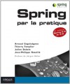 Spring par la Pratique Spring 2.5 et 3.0 (Collection Blanche) (French Edition) - Arnaud Cogoluegnes, Thierry Templier, Julien Dubois, Jean-Philippe Retaillé