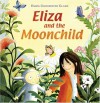 Eliza and the Moonchild - Emma Chichester Clark