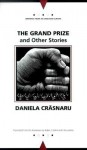 The Grand Prize and Other Stories - Daniela Crasnaru, Adam J. Sorkin