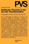 Politische Theorien in Der Ara Der Transformation - Klaus Von Beyme, Claus Offe