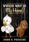 Which Way is My Home? - John G. Pedicini, S. Chatterje