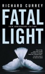 Fatal Light - Richard Currey