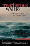 Treacherous Waters : Stories of Sailors in the Clutch of the Sea - Tom Lochhaas