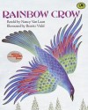 Rainbow Crow: A Lenape Tale - Nancy Van Laan, Beatriz Vidal