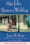 Miss Julia Throws a Wedding: Miss Julia Throws a Wedding (Audio) - Ann B. Ross, Karen White, Karen White