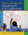 Effective Strategies for Teaching in K-8 Classrooms - Kenneth D. Moore