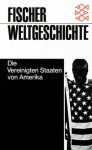 Fischer Weltgeschichte: Die Vereinigten Staaten von Amerika - Willi Paul Adams