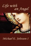 Life with an Angel - Michael Johnson