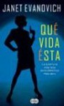 Qué vida esta - Janet Evanovich