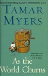 As the World Churns - Tamar Myers