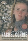 Let Me Stand Alone: The Journals of Rachel Corrie - Rachel Corrie, Tavia Gilbert