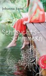 Sehnsuchtsschimmern - Johanna Samt