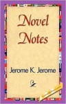 Novel Notes - Jerome K. Jerome