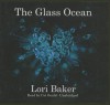 The Glass Ocean - Lori Baker, To Be Announced