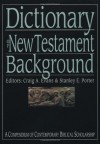 Dictionary of New Testament Background (The IVP Bible Dictionary Series) - Craig A. Evans, Stanley E. Porter Jr.