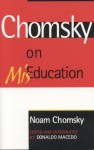 On MisEducation - Noam Chomsky