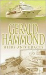 Heirs and Graces - Gerald Hammond