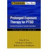 Prolonged Exposure Therapy for PTSD: Emotional Processing of Traumatic Experiences Therapist Guide (Treatments That Work) - Edna Foa, Barbara Olasov Rothbaum, Elizabeth A. Hembree