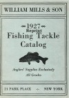 William Mills & Son 1927 Reprint Fishing Tackle Catalog - Ross Bolton