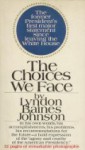 The Choices We Face - Lyndon B. Johnson