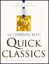 Le Cordon Bleu Quick Classics - Le Cordon Bleu Magazine, Jeni Wright