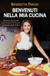 Benvenuti nella mia cucina (Vallardi Cucina) (Italian Edition) - Benedetta Parodi