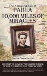 Ten Thousand Miles of Miracles - Paula Lindemann, Becky White