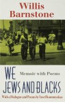 We Jews and Blacks - Willis Barnstone