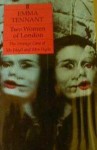 Two Women of London: The Strange Case of Ms. Jekyll and Mrs. Hyde - Emma Tennant