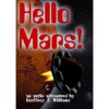 Hello Mars! - Geoffrey T. Williams