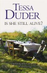 Is She Still Alive?: Scintillating Stories for Women of a Certain Age - Tessa Duder