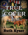 True Cover - Book 2 - Bluecreek Ranch - Ruth Kyser