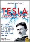 TESLA Lampo di genio (Scienza e conoscenza) - Massimo Teodorani