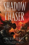 Shadow Chaser: Book Two of The Chronicles of Siala - Alexey Pehov